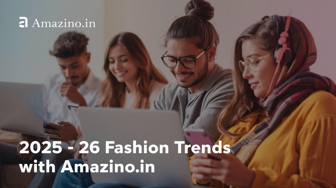 Amazino.in – 2025–2026 Fashion, Home Décor & Smart Shopping Trends in India